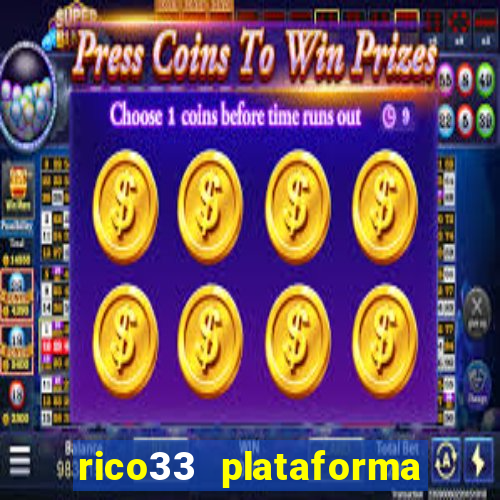 rico33 plataforma de jogos